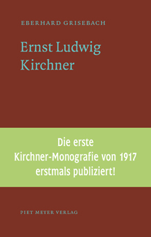 Eberhard Grisebach - Ernst Ludwig Kirchner