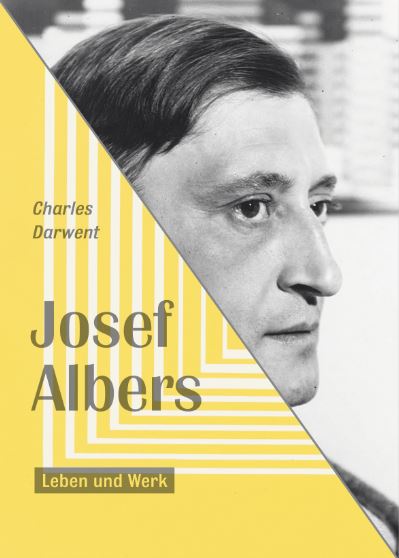 Charles Darwent – Josef Albers